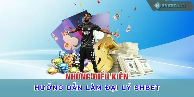 Hướng dẫn đăng ký làm đại lý SHBET