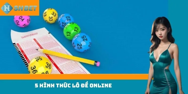 5 hình thức lô đề online