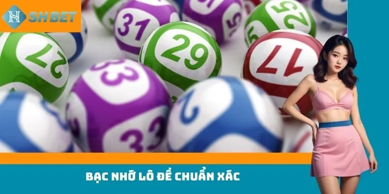 Bạc nhớ lô đề chuẩn xác