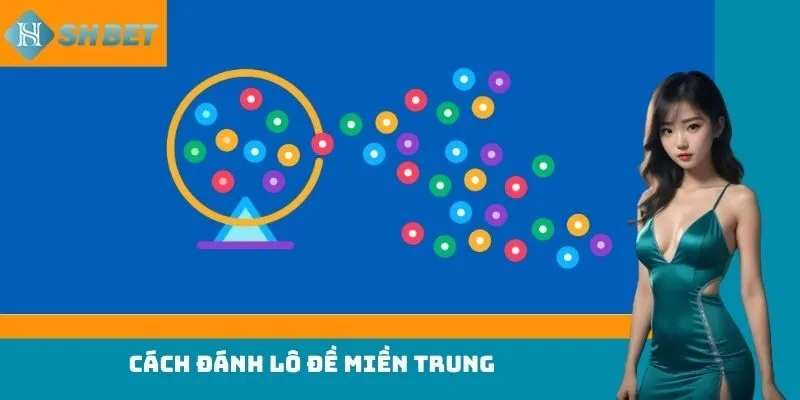 Cách đánh lô đề miền Trung