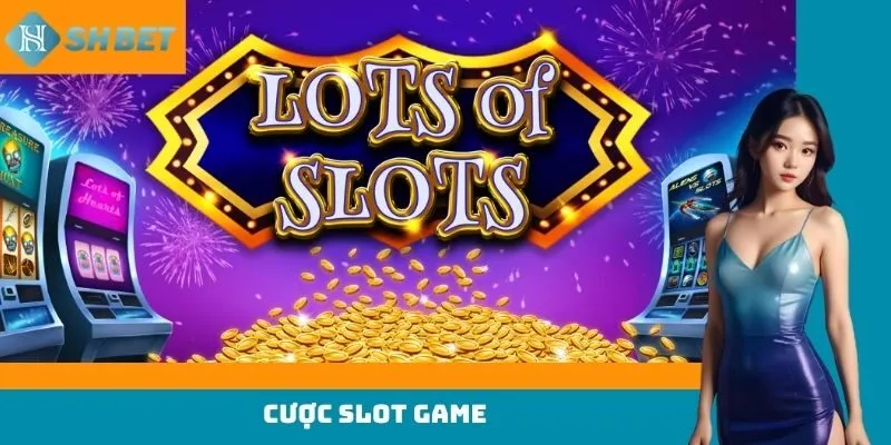 cược slot game