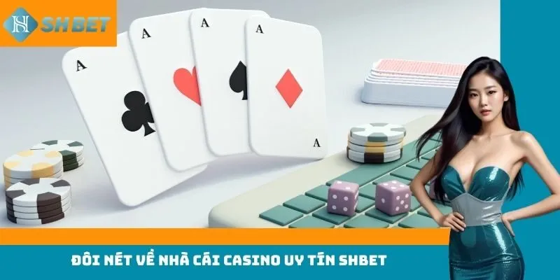 Đôi nét về nhà cái casino uy tín Shbet