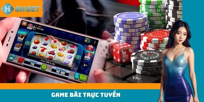 Top 3 siêu phẩm game bài đình đám nhất