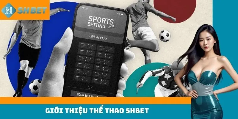 Giới thiệu thể thao Shbet