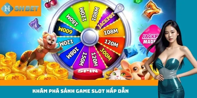 Khám phá sảnh game slot hấp dẫn