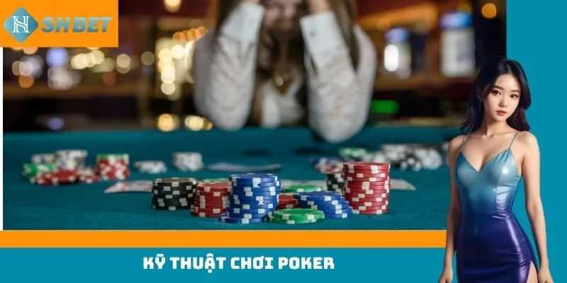 kỹ thuật chơi poker